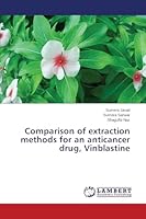 Comparison of extraction methods for an anticancer drug, Vinblastine 3659716855 Book Cover