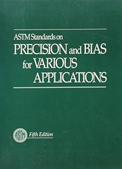 Paperback Astm Standards on Precision and Bias for Various Applications (Astm Standards on Precision and Bias, 5 Ed) Book