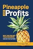 Pineapple and Profits: Why You're Not Your Business (And Why That Matters)