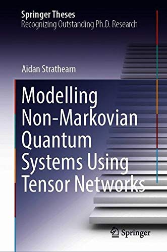 Buy Modelling Non-Markovian Quantum Systems Using Tensor Networks — BookShops.in