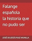 falange definicion corta  Falange española: la historia que no pudo ser