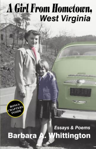 A Girl from Hometown, West Virginia Essays and Poems
