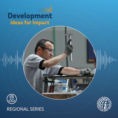 Episode 36 The Return of Industrial Policy: What's Driving the Surge in Europe and Central Asia?