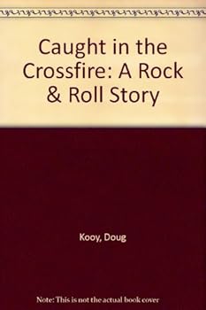 Paperback Caught in the Crossfire: A Rock & Roll Story Book