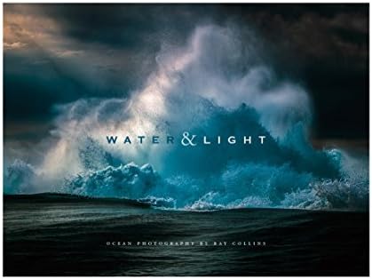 Water & Light - Ocean Photography By Ray Collins