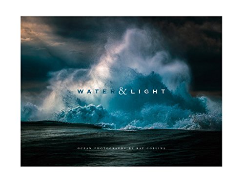 Water & Light - Ocean Photography By Ray Collins #TOP21
