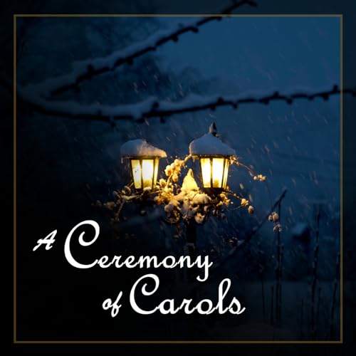 Amazon.co.jp A Ceremony of Carols Christmas Carols by the Choir of