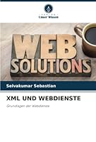 XML UND WEBDIENSTE: Grundlagen der Webdienste 6205338424 Book Cover