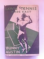 Lawn Tennis Made Easy; By the Austin-Caulfeild System B000WF07FQ Book Cover