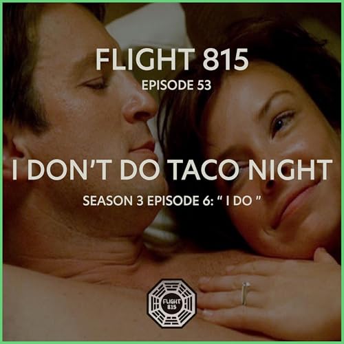 53 - S3E6 - I Don't Do Taco Night