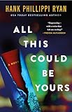 All This Could Be Yours: A Novel