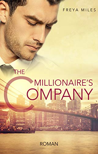 The Millionaire's Company: Wenn aus Feindschaft Liebe wird