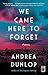 Produktbild We Came Here to Forget: A Novel