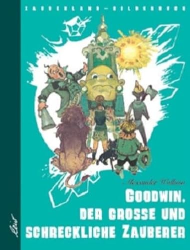 Preisvergleich Produktbild Goodwin, der grosse und schreckliche Zauberer (Zauberland-Bilderbücher)