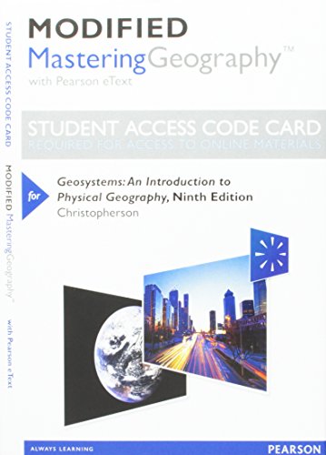 Modified MasteringGeography with Pearson eText -- Standalone Access Card -- for Geosystems: An Introduction to Physical 