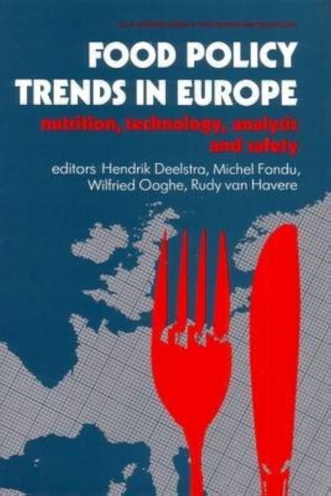 Food Policy Trends in Europe:Nutrition, Technology, Analysis and ...