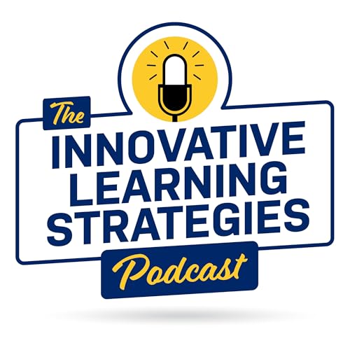 The Innovative Learning Strategies Podcast Podcast Por Eanes Training and Protos Learning arte de portada