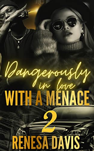Dangerously In Love With A Menace 2
