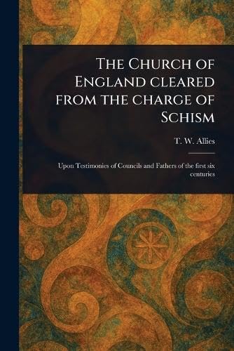 The Church of England Cleared From the Charge of Schism
