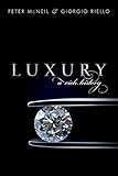 Luxury: A Rich History