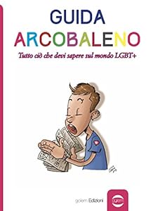 Vedi scheda su Amazon Guida arcobaleno. Tutto ciò che devi sapere sul mondo LGBT+