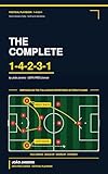 The Complete 1-4-2-3-1: Seven Phases of Play — A Tactical Playbook with Emphasis on the Full-Backs in Today's Game