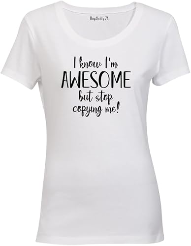I Know I'm Awesome - Ladies - T-Shirt