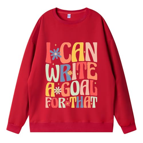 I Can Write a Goal For That Sweatshirt, Special Needs Shirt For Teacher