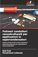 Polimeri conduttori nanostrutturati per applicazioni in supercondensatori (Italian Edition) 6209024238 Book Cover