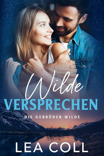 Wilde Versprechen: Eine heiße...
