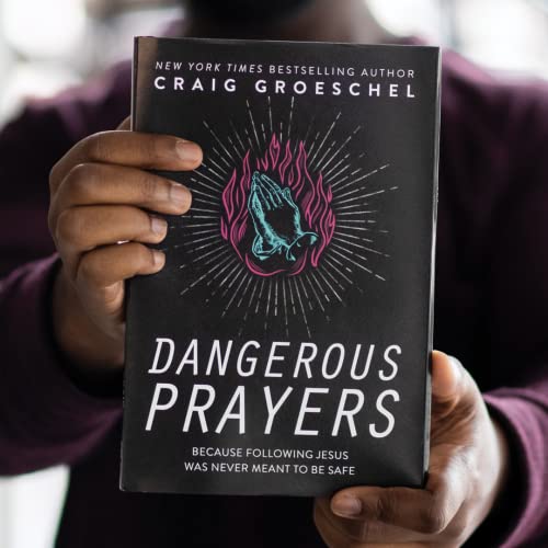 Image of Dangerous Prayers: Because Following Jesus Was Never Meant to Be Safe