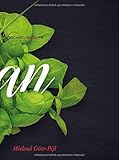  Vegan - Vegetarische & Vegane Küche ohne Langeweile