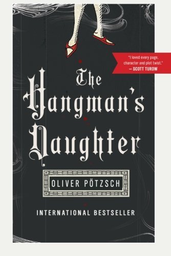 The Hangman's Daughter Rep Rei Edition by Oliver P?tzsch [2011]