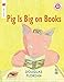 Pig is Big on Books (I Like to Read®)