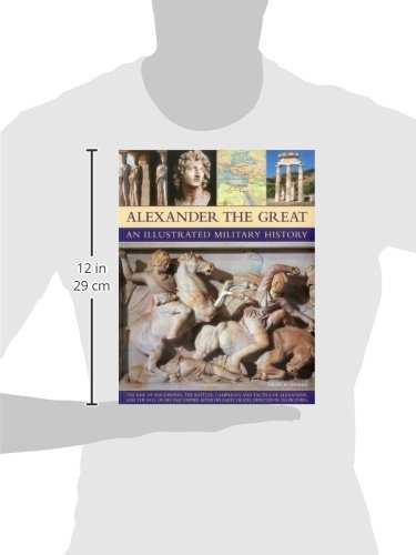 Alexander the Great: An Illustrated Military History
