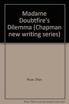 Paperback Madame Doubtfire's Dilemma (Chapman New Writing Series) Book