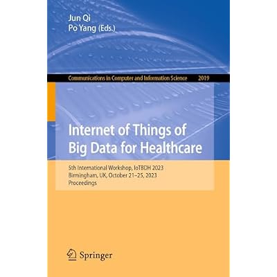 Internet of Things of Big Data for Healthcare: 5th International Workshop, IoTBDH 2023, Birmingham, UK, October 21&ndash;25, 2023, Proceedings