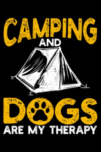 Camping And Dogs Are My Therapy Camp RV Camper Dog Lover Paw: Travel Accessories Camping Gear Camper Decor | Dot Grid Journal, Notebook or Organizer | ... book, Scheduler, Task Checklist | 6x9