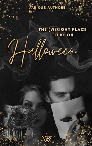 Halloween: The (W)Right Place to be on (German Edition)
