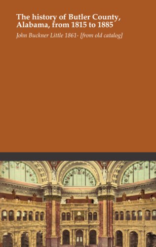 The history of Butler County, Alabama, from 181... B003RCJY28 Book Cover