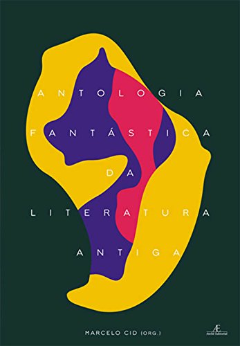 Antologia Fantástica da Literatura Antiga