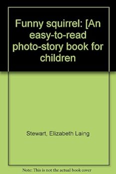 Hardcover Funny squirrel: [An easy-to-read photo-story book for children Book