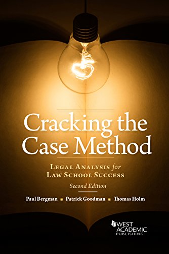 Cracking the Case Method, Legal Analysis for Law School Success (Academic and Career Success Series)