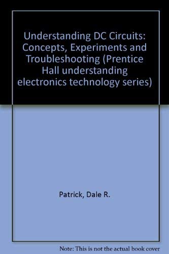 Understanding Dc Circuits: Concepts, Experiment... 0139431438 Book Cover