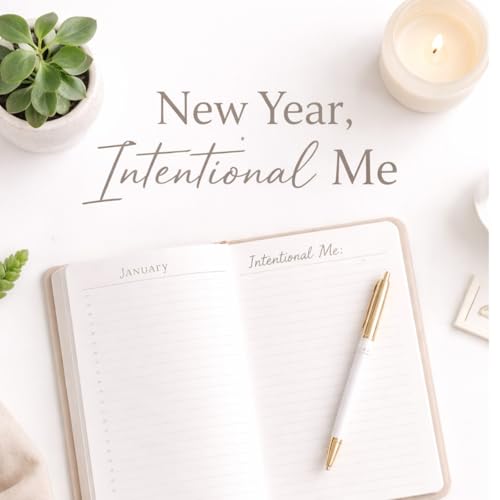 New year, Intentional me