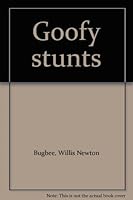 Goofy stunts B007Q94XME Book Cover