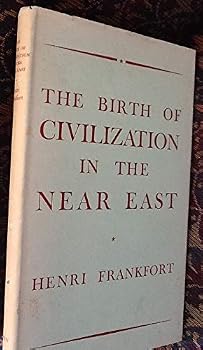 Hardcover The Birth of Civilization in the Near East (1951 UK Edition) Book