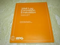 Well log formation evaluation (AAPG continuing education course note series) 089181163X Book Cover