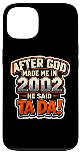 After God Made Me In 2002 He Said Tada �����Y�a�����p�[�e�B�[ �X�}�z�P�[�X iPhone 13 �p