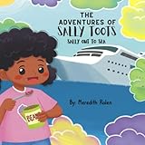 The Adventures of Sally Toots: Sally Out to Sea - Meredith Rolen 